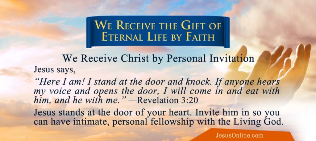 We receive Christ by personal invitation.